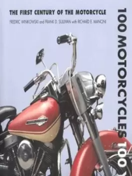 Image of 100 motorcycles 100 years by Fredric Winkowski