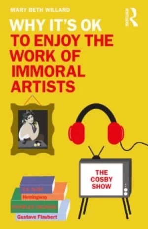 Image of Why It's OK to Enjoy the Work of Immoral Artists