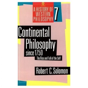 Image of Continental Philosophy since 1750 by Robert C Solomon Paperback