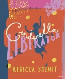 Image of Cinderella Liberator : A Fairy Tale Revolution