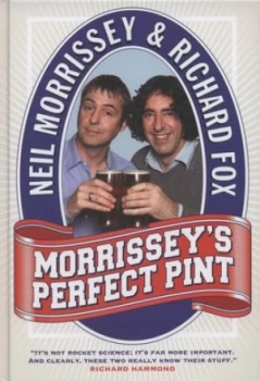 Image of Morrisseys Perfect Pint by Neil Morrissey Hardback