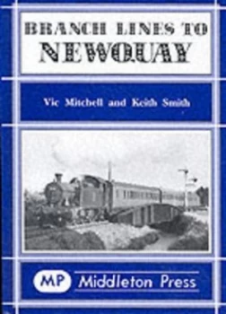 Image of Branch Lines to Newquay by Vic Mitchell and Keith Smith Hardback