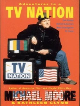 Image of Adventures in a TV Nation by Michael Moore Paperback