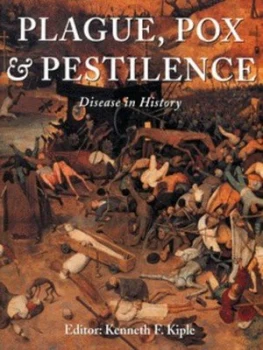 Image of Plague Pox and Pestilence by Kenneth Kiple Paperback
