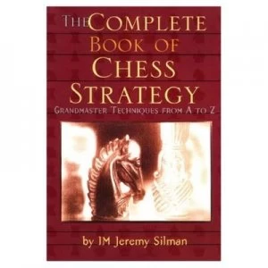 Image of The Complete Book of Chess Strategy by Jeremy Silman Paperback