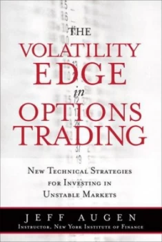Image of The Volatility Edge in Options Trading by Jeff Augen Hardback