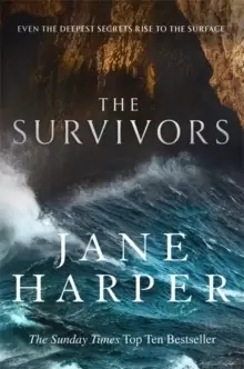 Image of The Survivors : Secrets. Guilt. A treacherous sea. The powerful new crime thriller from Sunday Times bestselling author Jane Harper