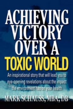 Image of Achieving Victory Over a Toxic World Book