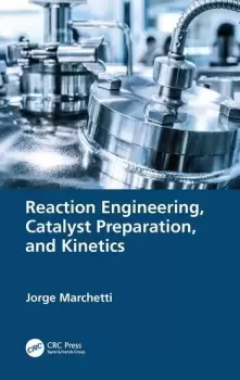 Image of Reaction Engineering Catalyst Preparation and Kinetics