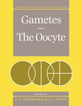 Image of Gametes - the Oocyte by J. G. Grudzinskas Book