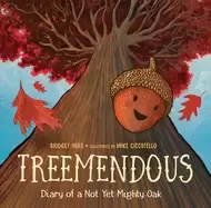 Image of treemendous diary of a not yet mighty oak
