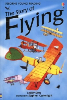 Image of The Story of Flying by Lesley Sims and Stephen Cartwright and Alison Kelly Hardback