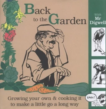 Image of Back to the Garden with Mr Digwell by Paul Peacock Hardback