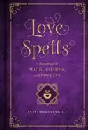 Image of love spells volume 2 a handbook of magic charms and potions