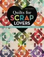 Image of quilts for scrap lovers 16 projects start with simple squares