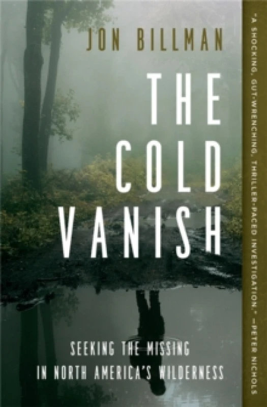 Image of The Cold Vanish : Seeking the Missing in North America's Wildlands Paperback / softback