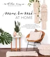Image of macrame at home add boho chic charm to every room with 20 projects for stun