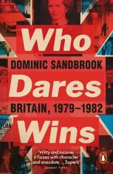 Image of Who dares wins by Dominic Sandbrook