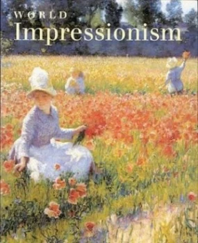 Image of World Impressionism by Norma Broude Hardback