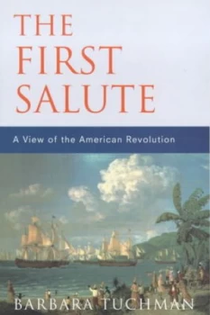 Image of The First Salute by Barbara Tuchman Paperback