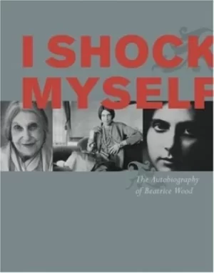 Image of I shock myself by Beatrice Wood