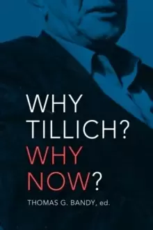Image of Why Tillich? Why Now?