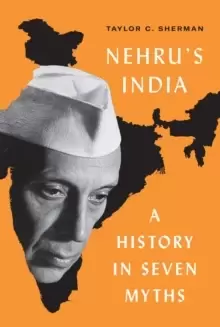 Image of Nehru's India : A History in Seven Myths