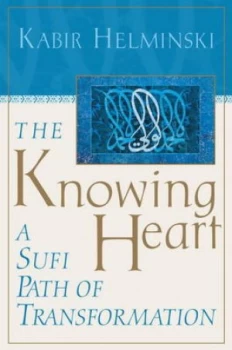 Image of The Knowing Heart by Kabir Helminski Paperback
