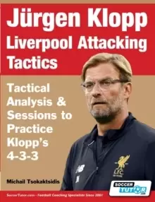 Image of Jurgen Klopp Liverpool Attacking Tactics - Tactical Analysis and Sessions to Practice Klopp's 4-3-3