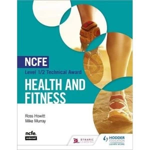 Image of NCFE Level 1/2 Technical Award in Health and Fitness Paperback / softback 2018