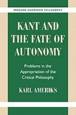 Image of kant and the fate of autonomy problems in the appropriation of the critical