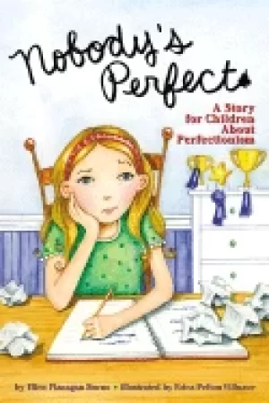 Image of nobodys perfect a story for children about perfectionism