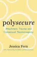 Image of polysecure attachment trauma and consensual nonmonogamy