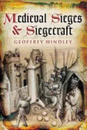 Image of medieval sieges and siegecraft