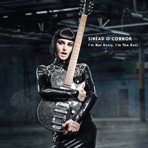 image of Sinead O' Connor - Im Not Bossy, I'm The Boss CD