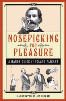 Image of Nosepicking for Pleasure by Roland Flicket Book