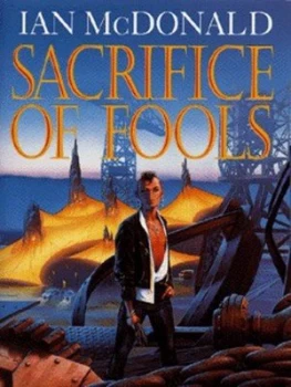 Image of Sacrifice of Fools by Ian Mcdonald Hardback