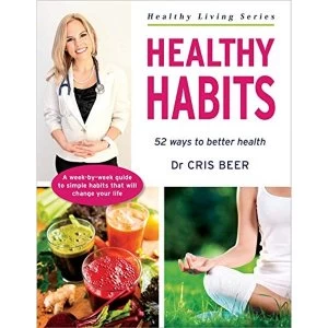 Image of Healthy Habits: 52 Ways to Better Health by Cris Beer (Paperback, 2015)