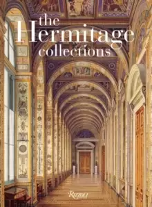Image of The Hermitage Collections : Volume I: Treasures of World Art; Volume II: From the Age of Enlightenment to the Present Day