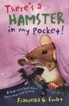 Image of Theres a Hamster in My Pocket by Franzeska G Ewart Paperback