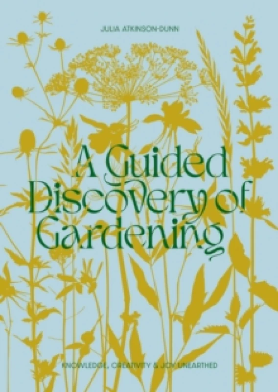 Image of A Guided Discovery of Gardening. Paperback. By Julia AtkinsonDunn Books
