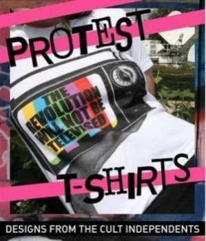 Image of Protest T-Shirts by Eleanor Mathieson Paperback