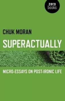 Image of Superactually by Chuk Moran Book