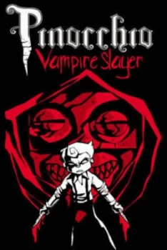 Image of Pinocchio Vampire Slayer by Dustin Higgins Paperback
