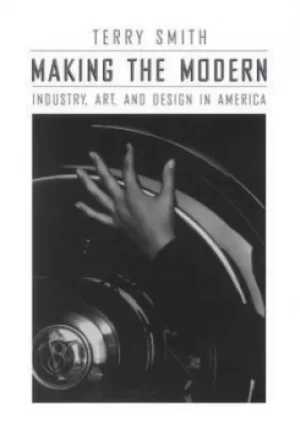 Image of Making the modern by Terry Smith
