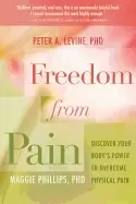 Image of freedom from pain discover your bodys power to overcome physical pain