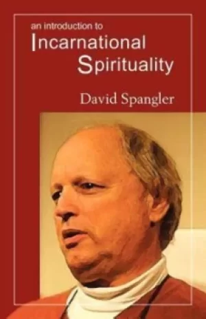 Image of An Introduction to Incarnational Spirituality by David Spangler
