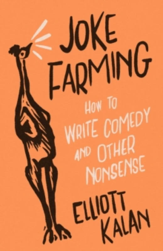 Image of Joke Farming : How to Write Comedy and Other Nonsense Paperback / softback