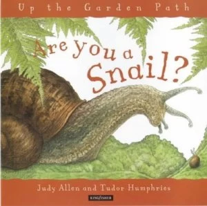 Image of Are You a Snail by Judy Allen and Tudor Humphries Hardback