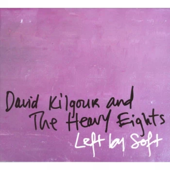 Image of David Kilgour And The Heavy Eights - Left By Soft CD